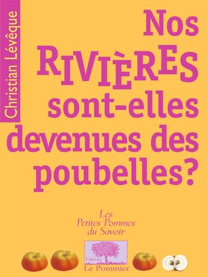 cover image of Nos rivières sont-elles devenues des poubelles ?